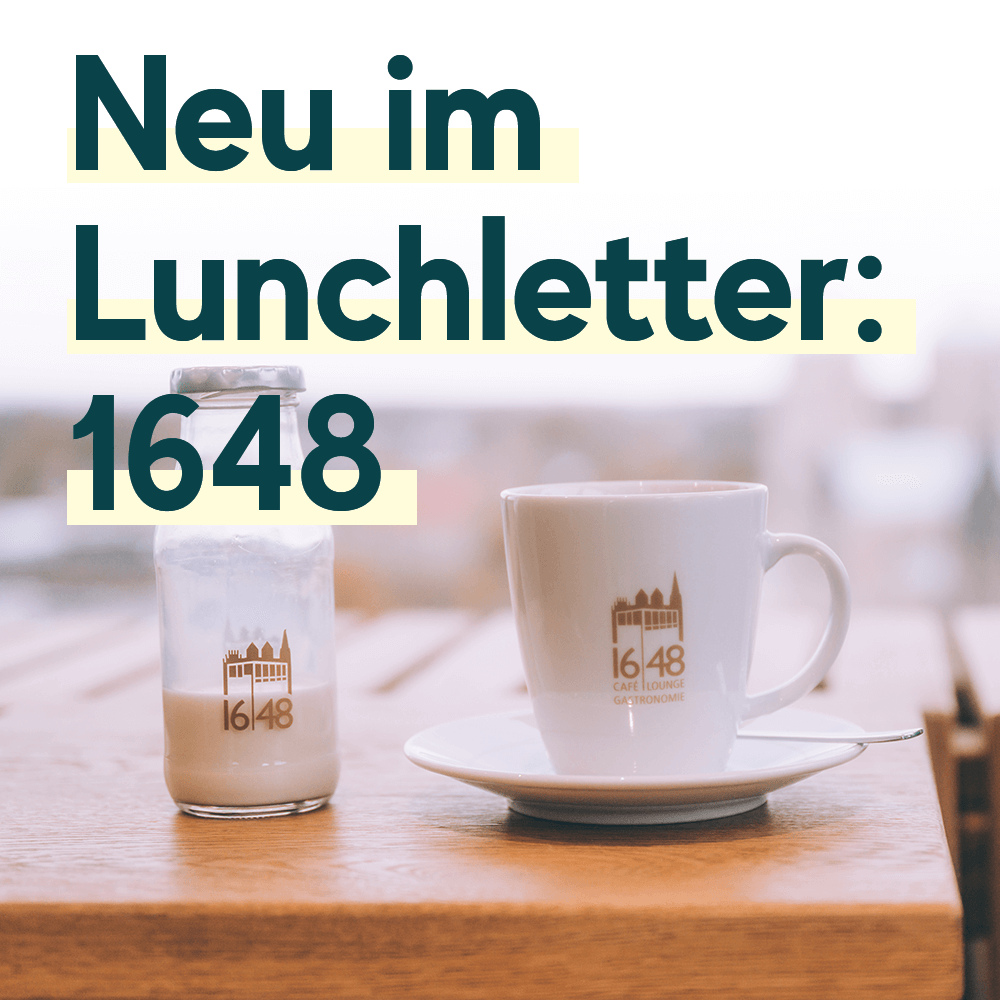 Neu im Lunchletter 1648
