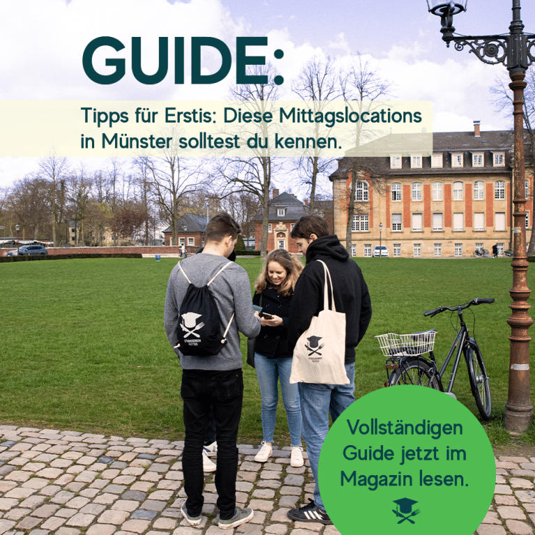 Eine Gruppe Studierender steht auf dem Schlossplatz. Dazu der Text: GUIDE: Tipps für Erstis: Diese Mittagslocations in Münster solltest du kennen.